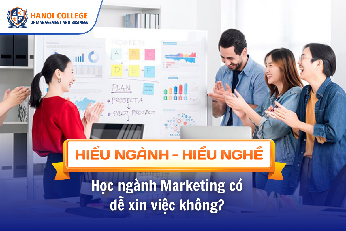 Học ngành Marketing có 
dễ xin việc không? 