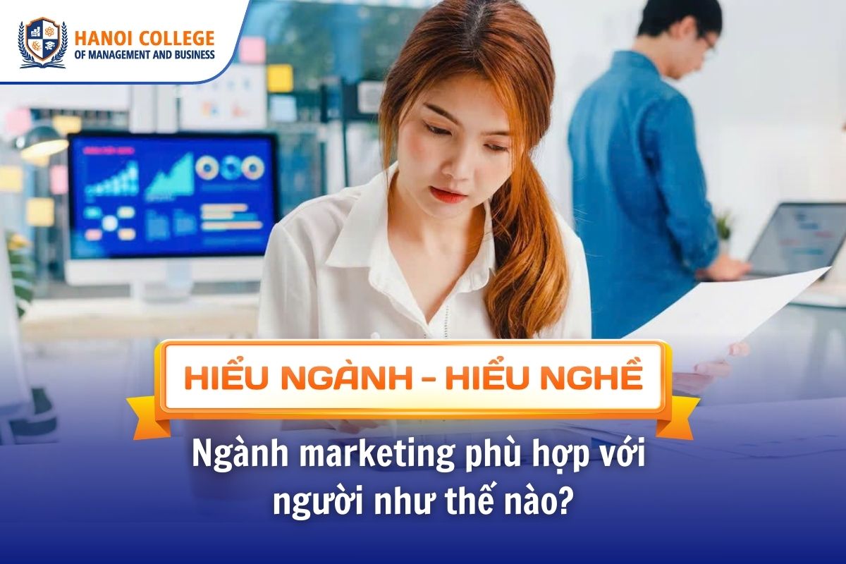 Ngành marketing phù hợp với người như thế nào?