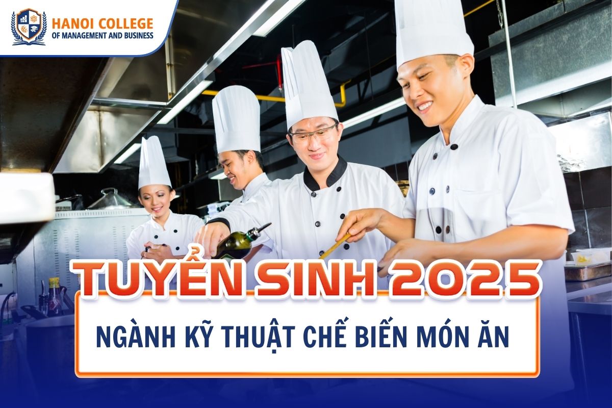 Tuyển sinh Cao đẳng Kỹ thuật chế biến món ăn