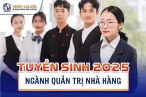 Tuyển sinh cao đẳng ngành Quản trị nhà hàng 2025
