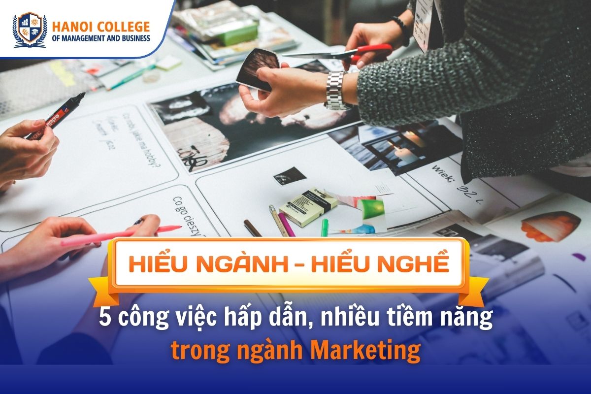 5 công việc hấp dẫn, nhiều tiềm năng trong ngành Marketing