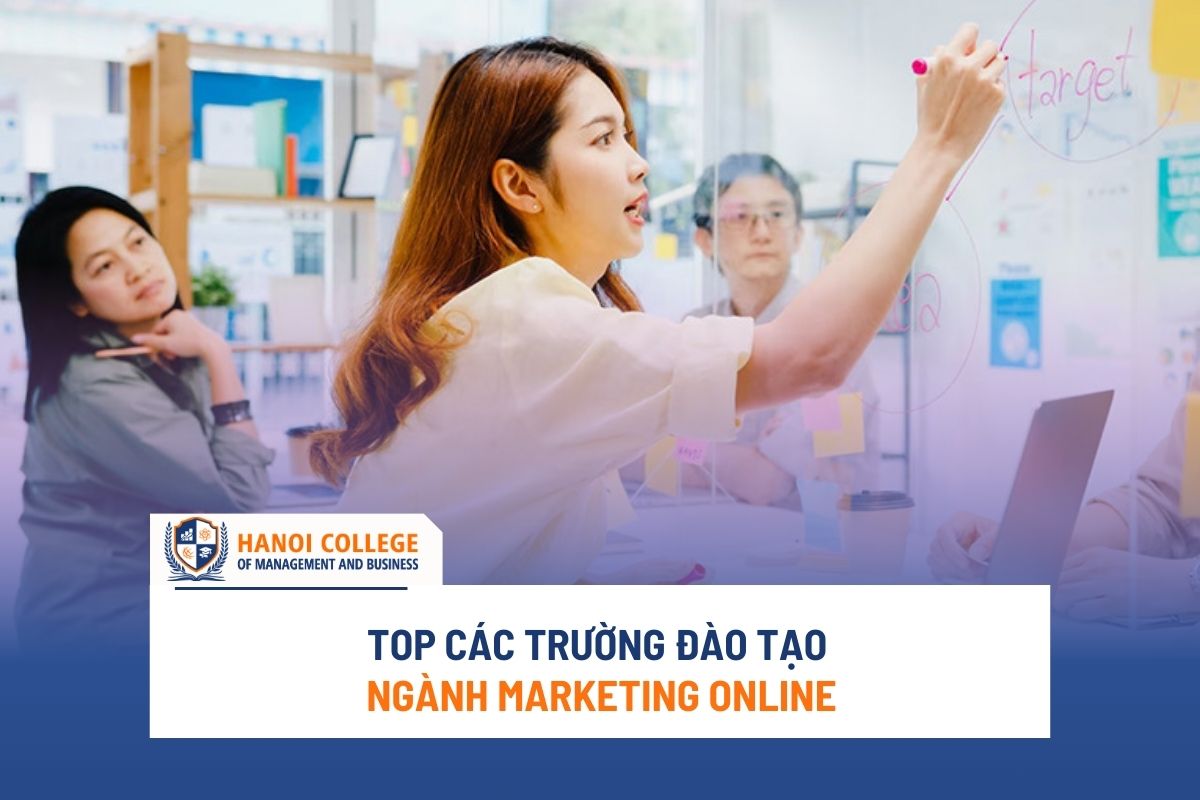 top các trường đào tạo 
ngành Marketing online