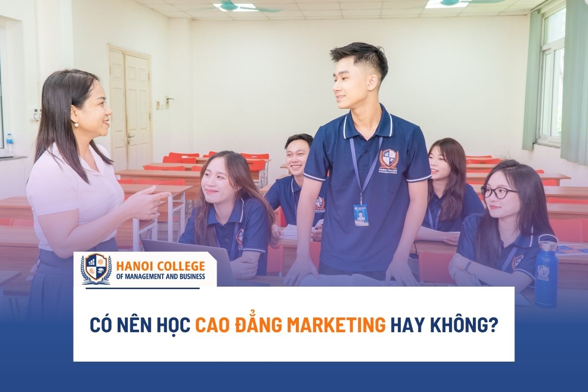 Có nên học cao đẳng Marketing hay không?