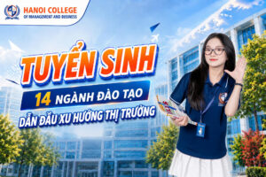 Các ngành tuyển sinh tại Cao đẳng Quản lý và Kinh doanh Hà Nội