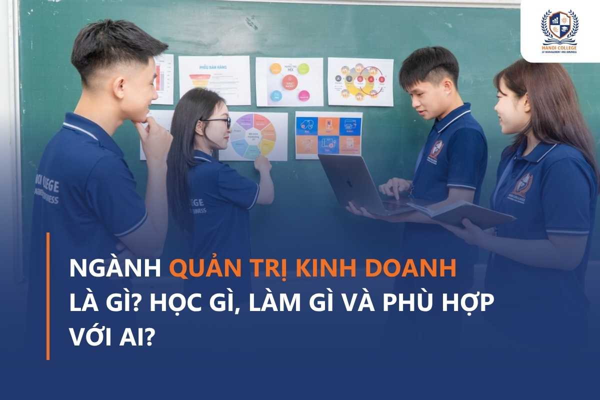 Nganh-Quan-tri-kinh-doanh-la-gi-Hoc-gi-lam-gi-va-phu-hop-voi-ai