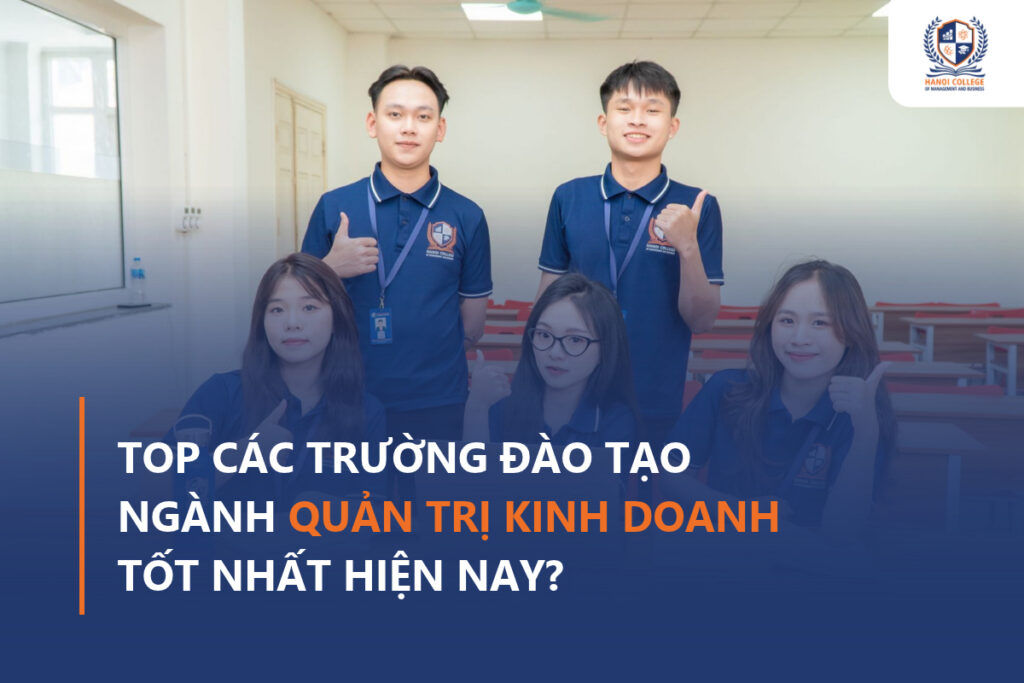 Quản trị kinh doanh học trường nào tốt nhất