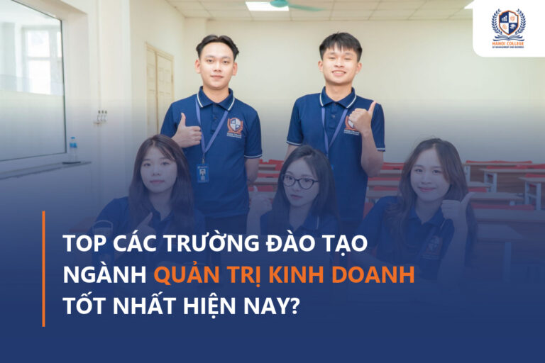 Quản trị kinh doanh học trường nào tốt nhất? 