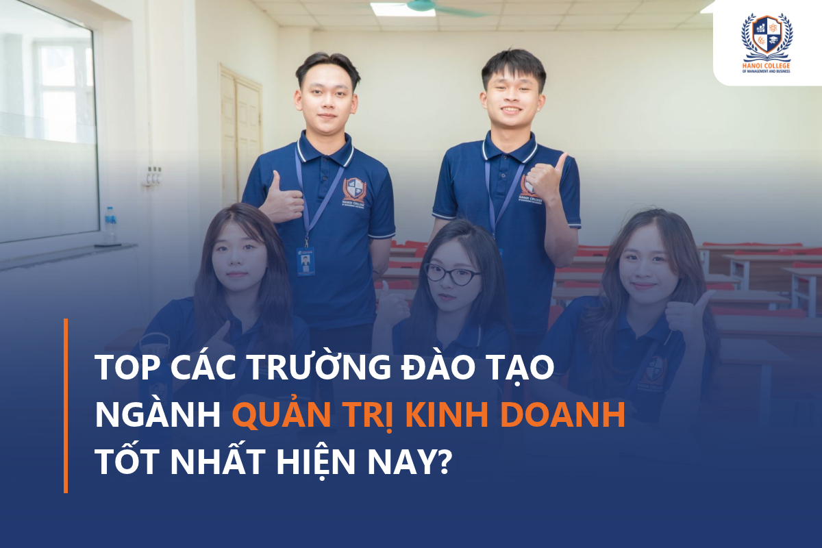 Quản trị kinh doanh học trường nào tốt nhất